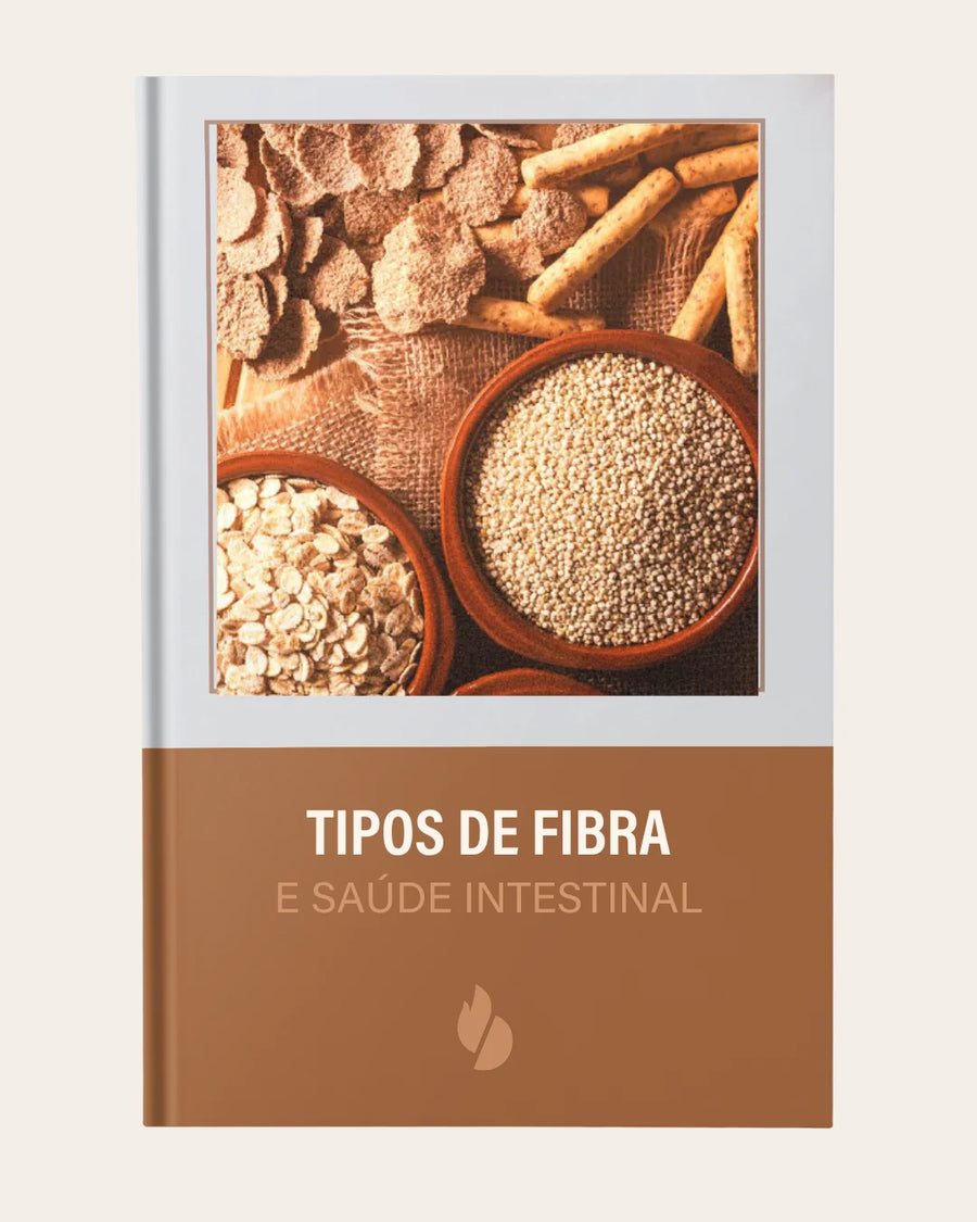 Tipos de Fibra e Saúde Intestinal